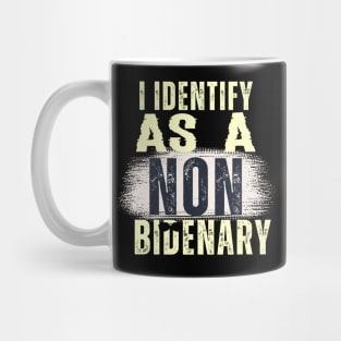 I identify as non Bidenary (v13) Mug